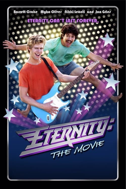 Eternity: The Movie