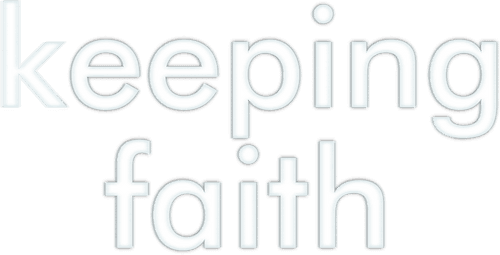 Keeping Faith
