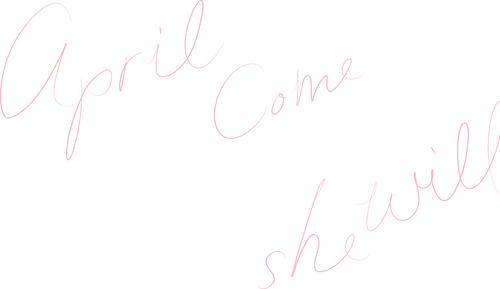 April, Come She Will