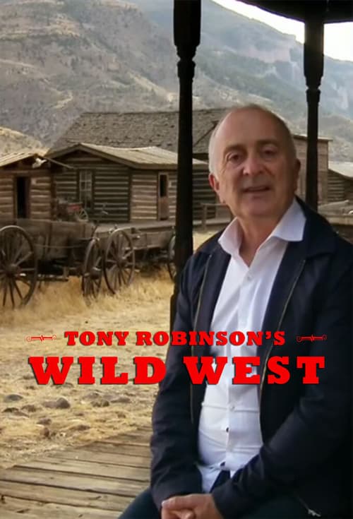 Tony Robinson's Wild West