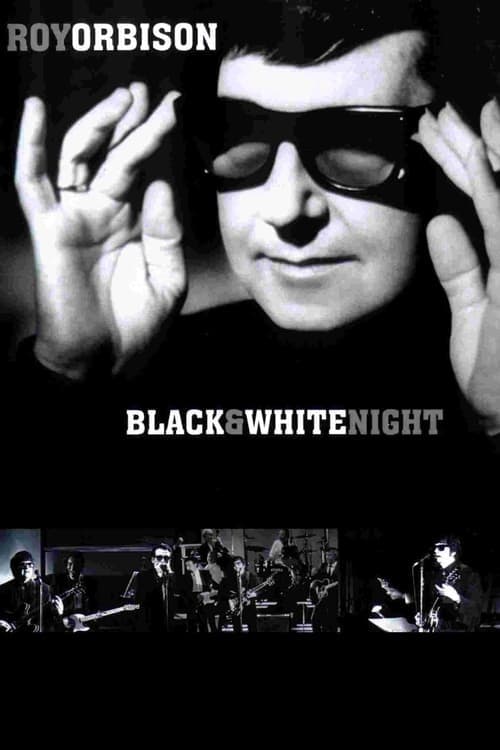 Roy Orbison and Friends: A Black and White Night