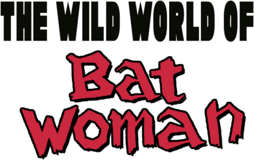The Wild World of Batwoman