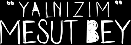Yalnizim Mesut Bey