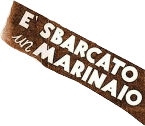 È sbarcato un marinaio
