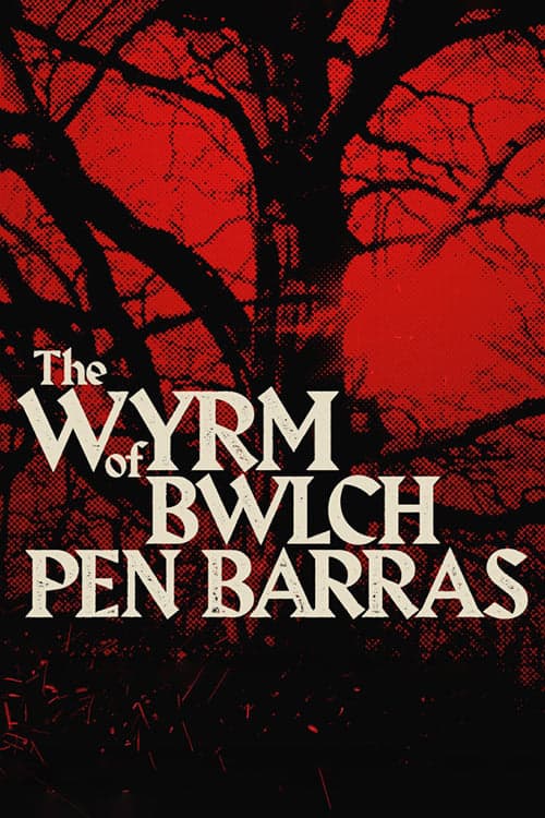 The Wyrm of Bwlch Pen Barras