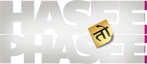 Hasee Toh Phasee