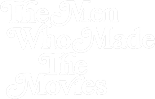 The Men Who Made the Movies
