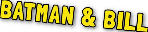 Batman & Bill