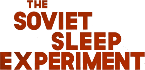 The Soviet Sleep Experiment