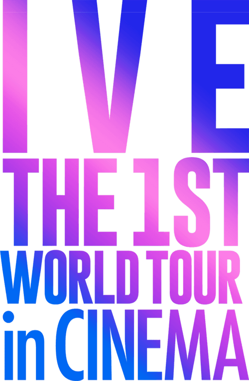 IVE THE 1ST WORLD TOUR in CINEMA