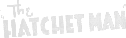 The Hatchet Man