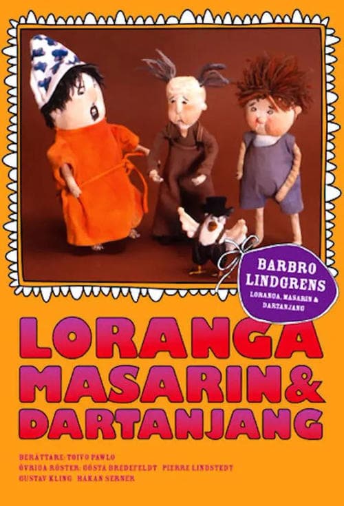 Loranga, Masarin och Dartanjang