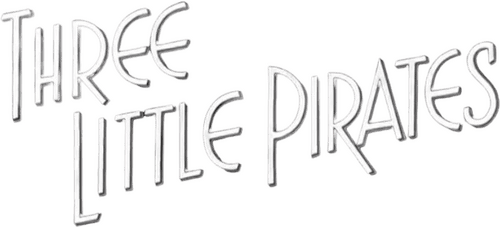 Three Little Pirates