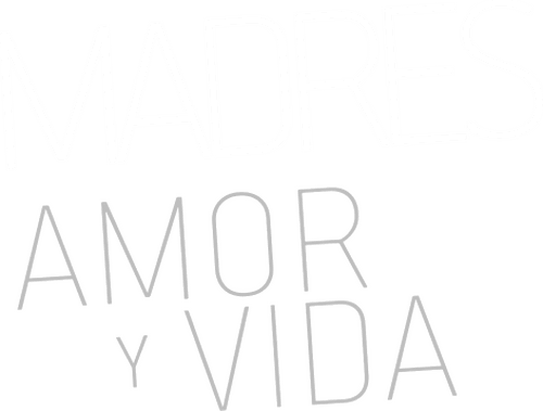 Madres: amor y vida