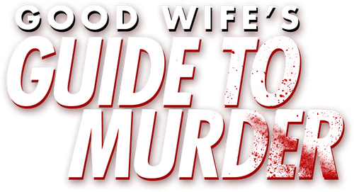 Good Wife's Guide to Murder