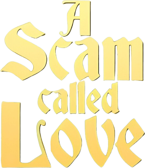 A Scam Called Love
