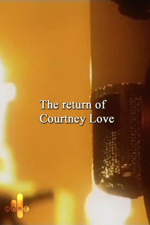 The Return of Courtney Love