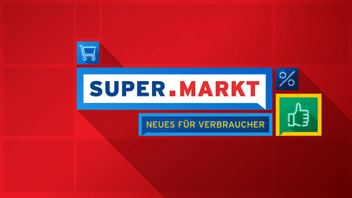 Super.Markt – Neues für Verbraucher