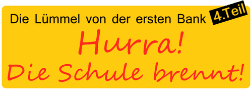 Hurra, die Schule brennt