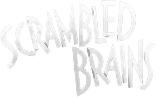 Scrambled Brains