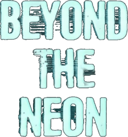 Beyond the Neon