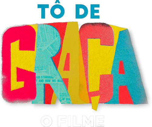 Tô de Graça: O Filme