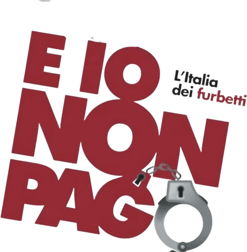 E io non pago: L'Italia dei furbetti