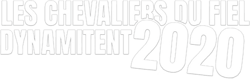 Les Chevaliers du fiel dynamitent 2020