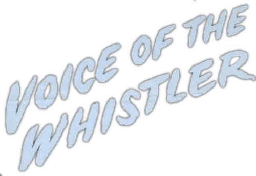 Voice of the Whistler