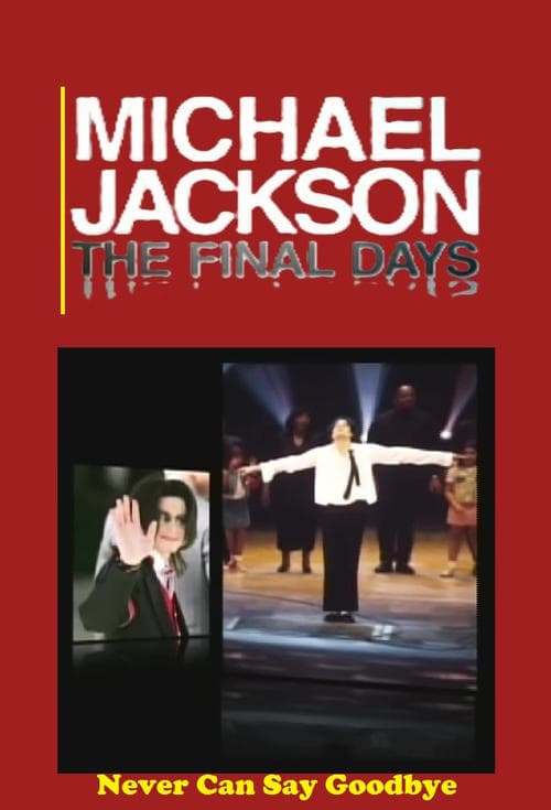 Michael Jackson - The Final Days