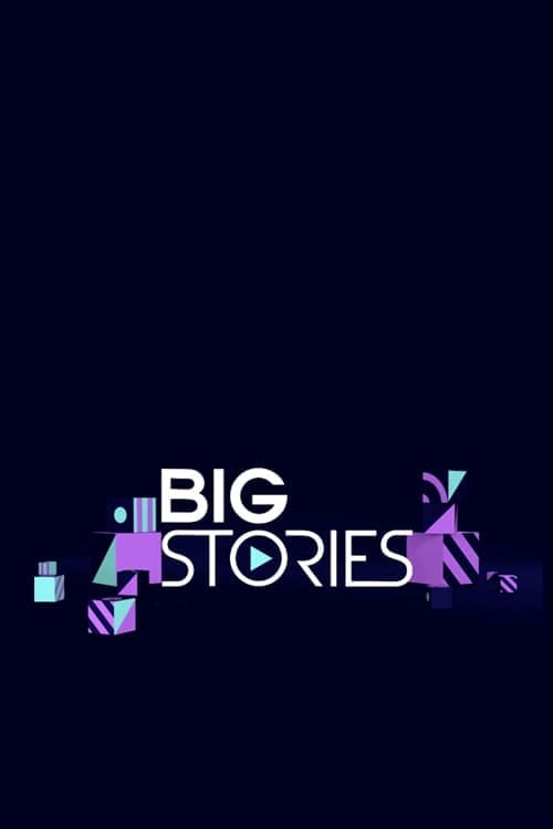 Big Stories