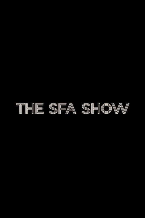 The SFA Show