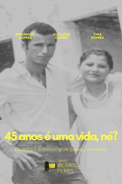 45 anos é uma vida, né?