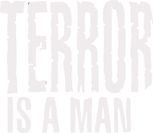 Terror Is a Man