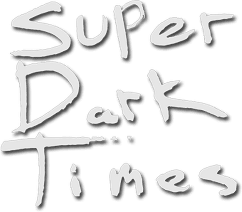 Super Dark Times