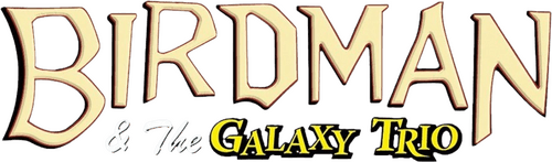 Birdman and the Galaxy Trio