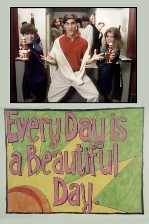 Every Day is a Beautiful Day