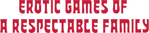 Erotic Games of a Respectable Family