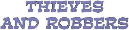 Thieves and Robbers