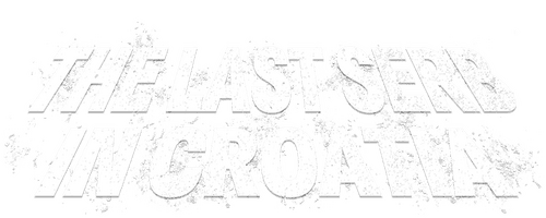 The Last Serb in Croatia