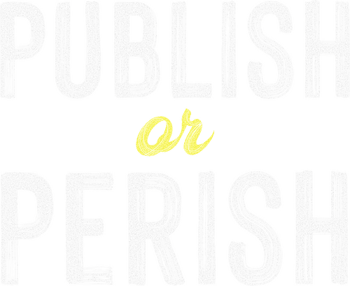 Publish or Perish