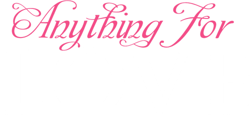Anything for Love