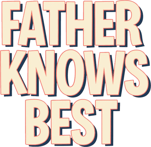 Father Knows Best