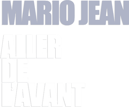 Mario Jean : Aller de l'avant