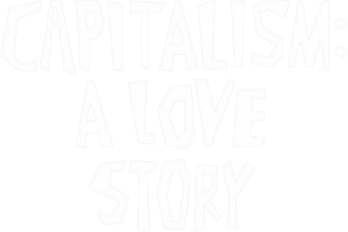 Capitalism: A Love Story
