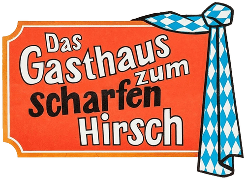 Im Gasthaus zum scharfen Hirschen