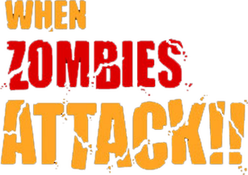 When Zombies Attack!!
