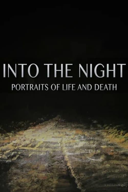 Into the Night: Portraits of Life and Death