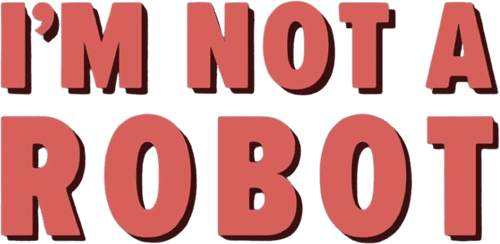 I'm Not a Robot