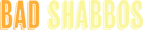 Bad Shabbos